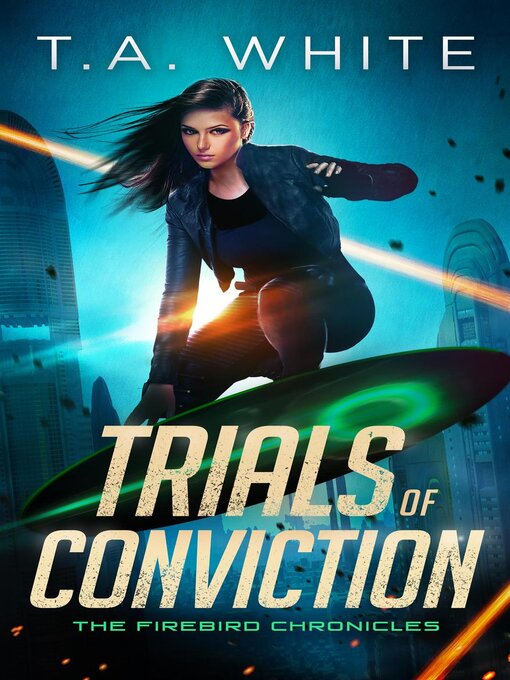 Title details for Trials of Conviction by T.A. White - Available